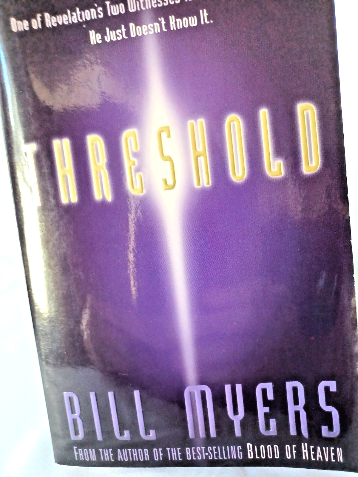 Threshold (Fire of Heaven Trilogy, Book 2) by Bill Myers. 1st Edition
