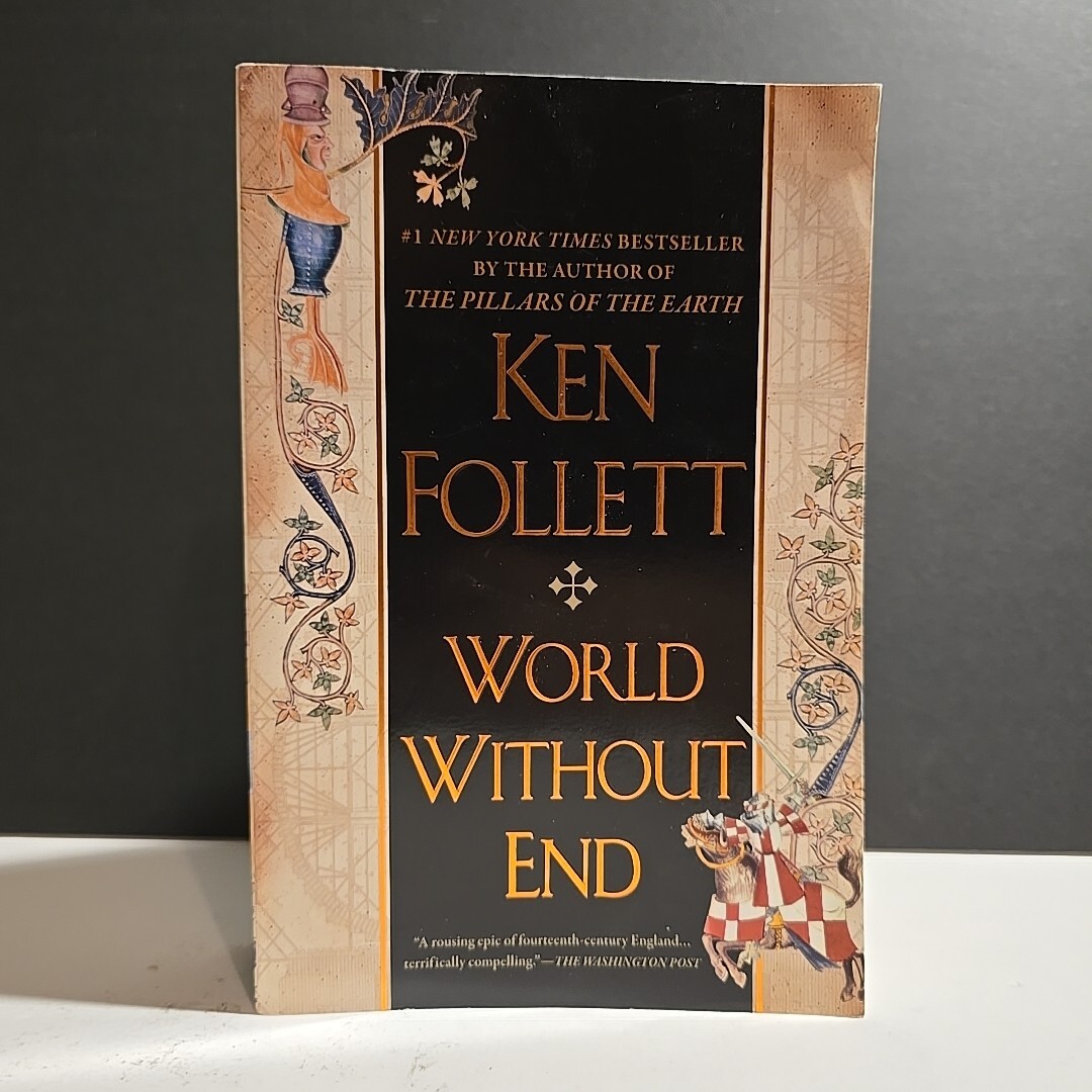 Kingsbridge Ser.: World Without End : A Novel by Ken Follett (2008, Trade…