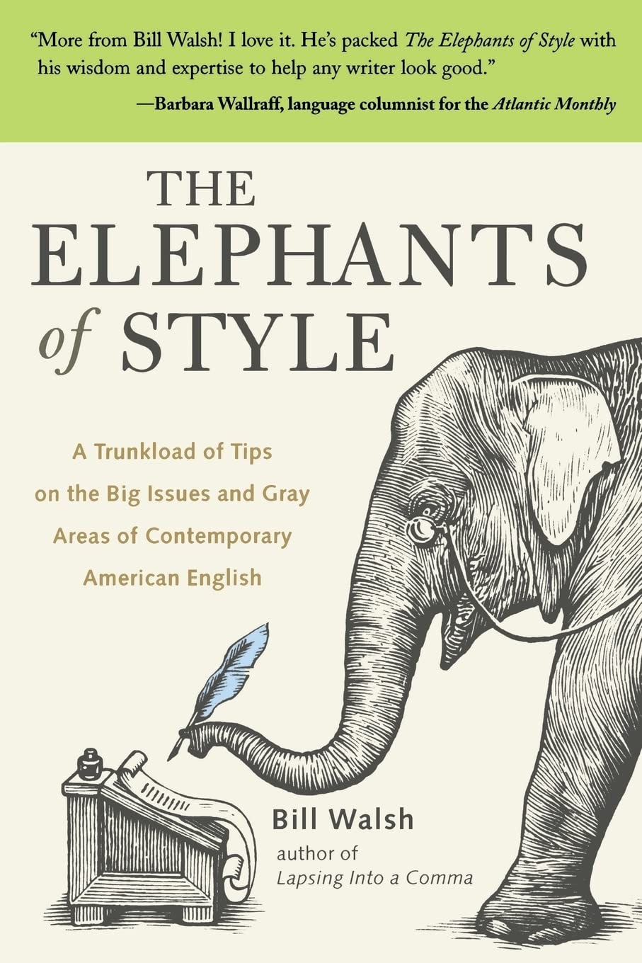 The Elephants of Style : A Trunkload of Tips on the Big Issues and Gray Area…