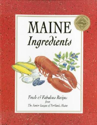 Maine Ingredients – Spiral-bound By Maine Junior league of Portland – GOOD