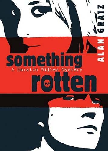 Something Rotten (Horatio Wilkes Mystery) – Paperback By Gratz, Alan M. – GOOD