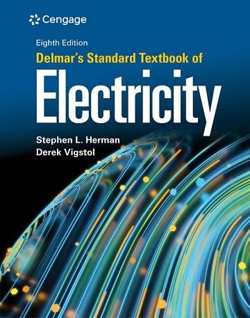 DELMAR’S STANDARD TEXTBOOK OF ELECTRICITY BY Stephen Herman HARDCOVER **NEW**