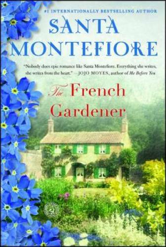The French Gardener: A Novel – Paperback By Montefiore, Santa – GOOD