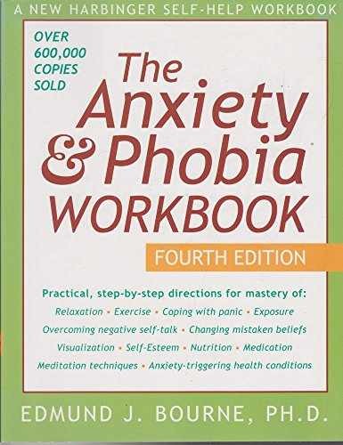 The Anxiety & Phobia Workbook, – Paperback, by Edmund J. Bourne – Very Good x