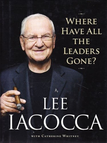 Where Have All the Leaders Gone? by Lee Iacocca, Very Good Book
