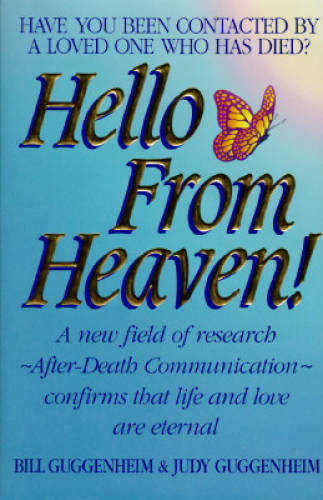 Hello from Heaven! A New Field of Research After-Death Communication Conf – GOOD