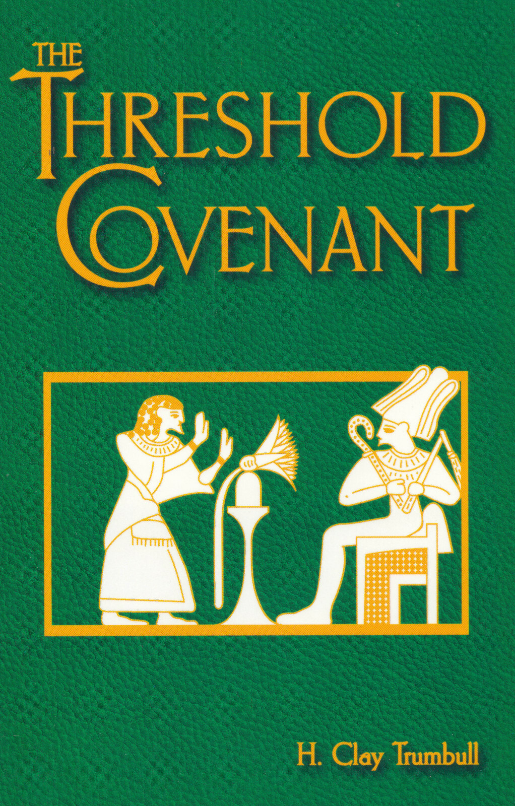 The Threshold Covenant – by H C Trumbull