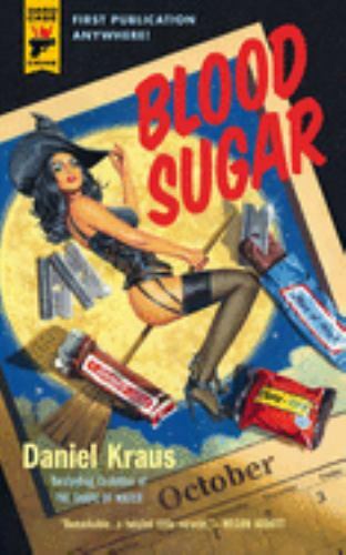 Blood Sugar by Daniel Kraus (2019, Trade Paperback)