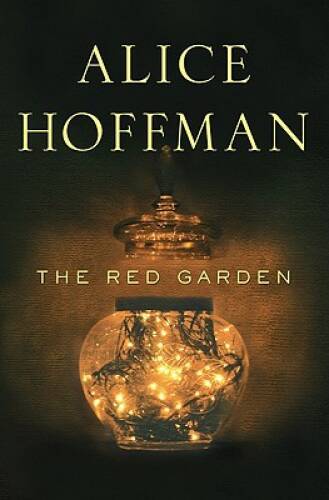 The Red Garden – Hardcover By Hoffman, Alice – VERY GOOD