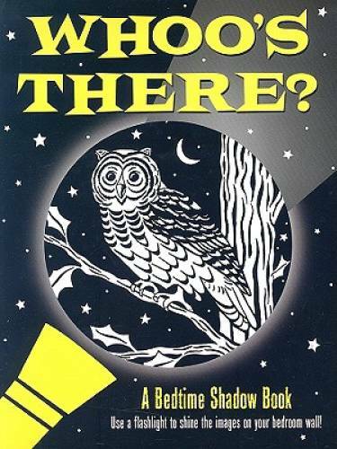 Whoo’s There?: A Bedtime Shadow Book (Activity Books) – Spiral-bound – VERY GOOD