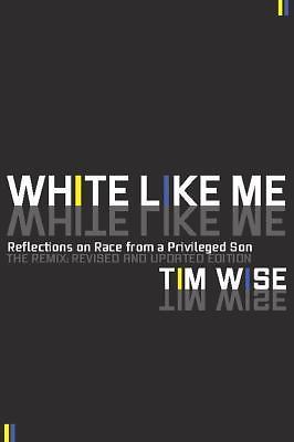 White Like Me: Reflections on Race from a Pr- 9781593764258, paperback, Tim Wise