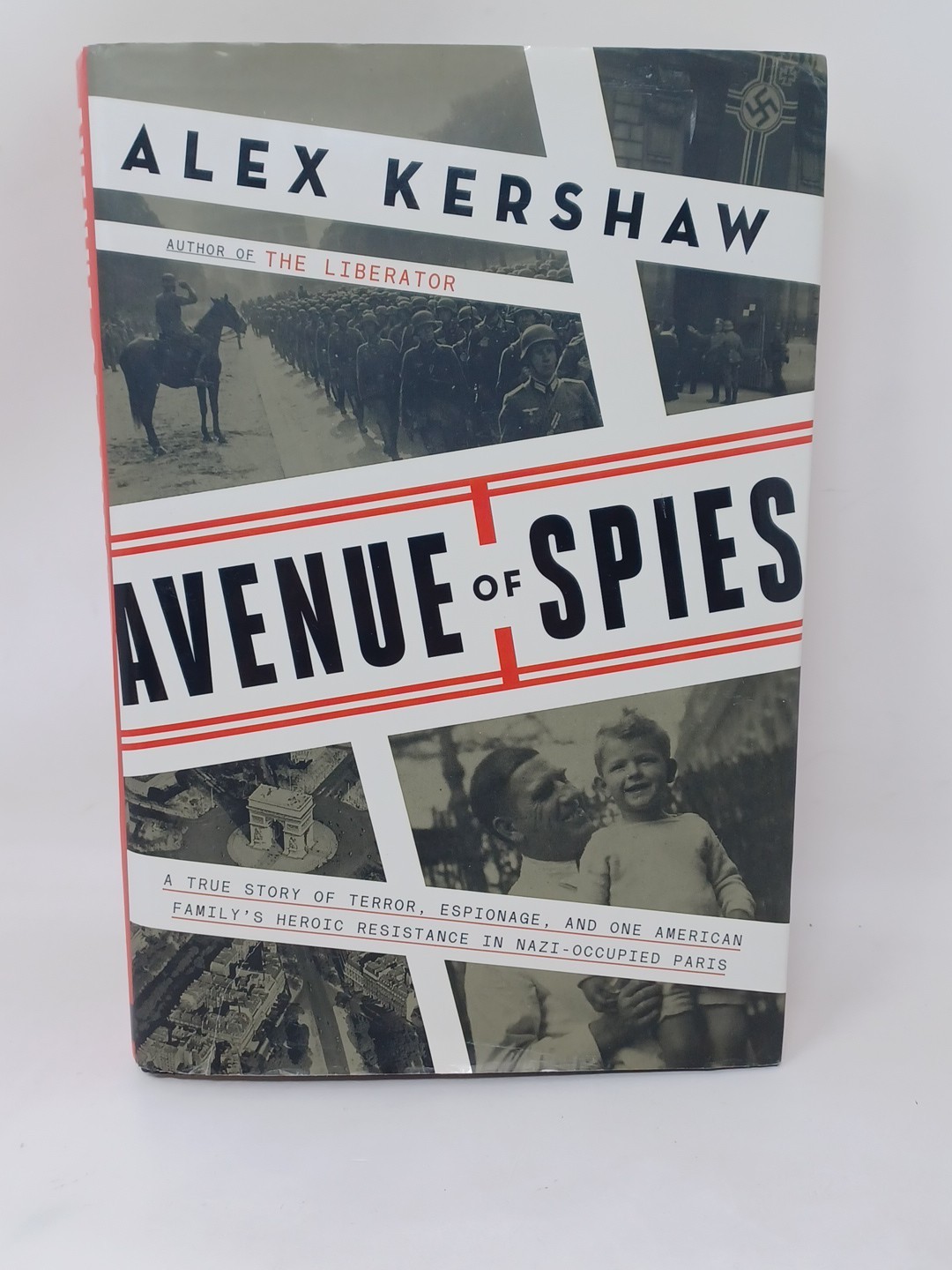 Avenue of Spies Alex Kershaw A True Story of Terror, Espionage, and Resistance