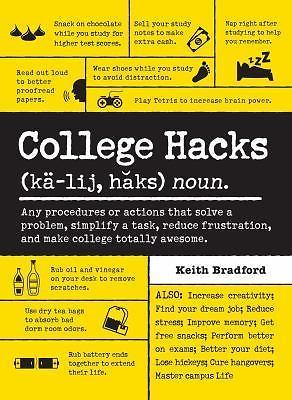 College Hacks by Bradford, Keith