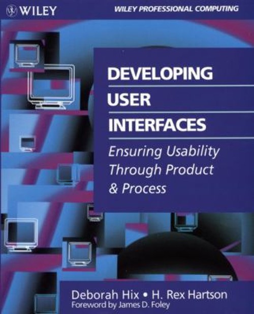 Developing User Interfaces : Ensuring Usability Through Product a