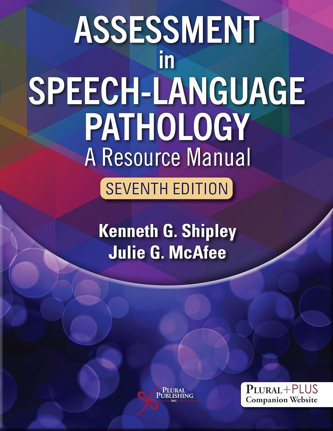 Assessment in Speech-Language Pathology: A Resource Manual, Seventh Edition Seve