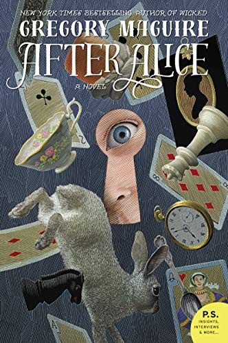 After Alice: A Novel by Maguire, Gregory