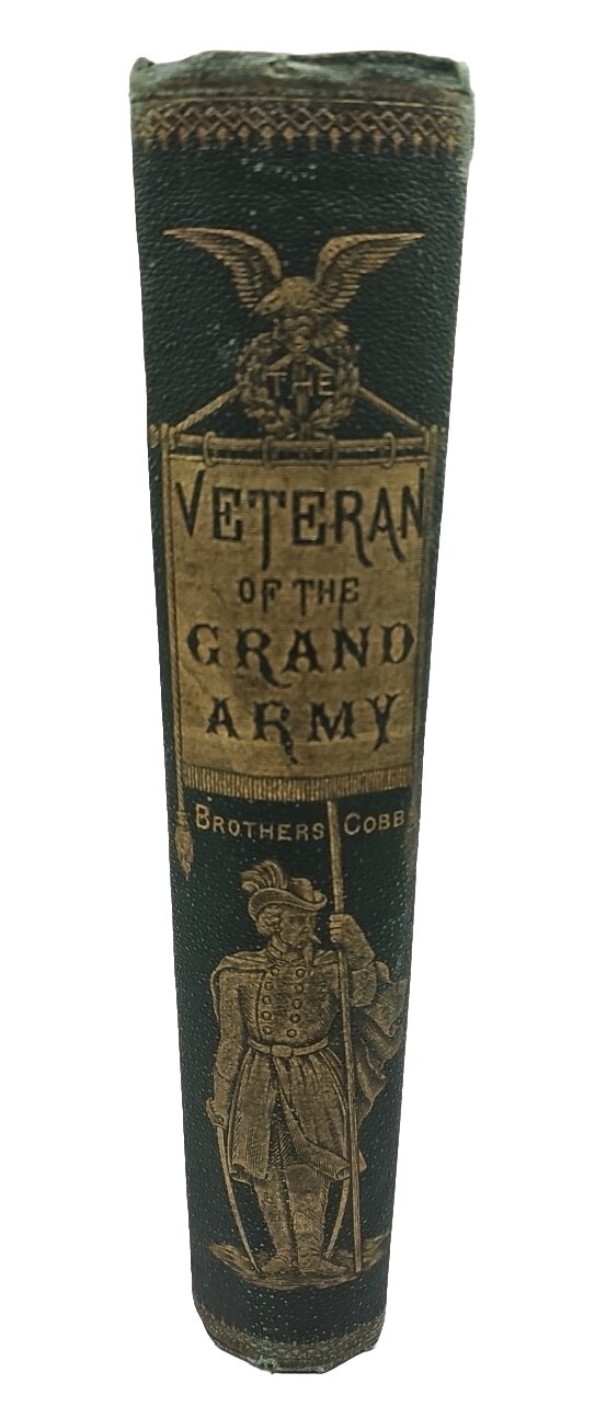 The Veteran of the Grand Army by the Brothers Cobb Rare 1870 Novel!!
