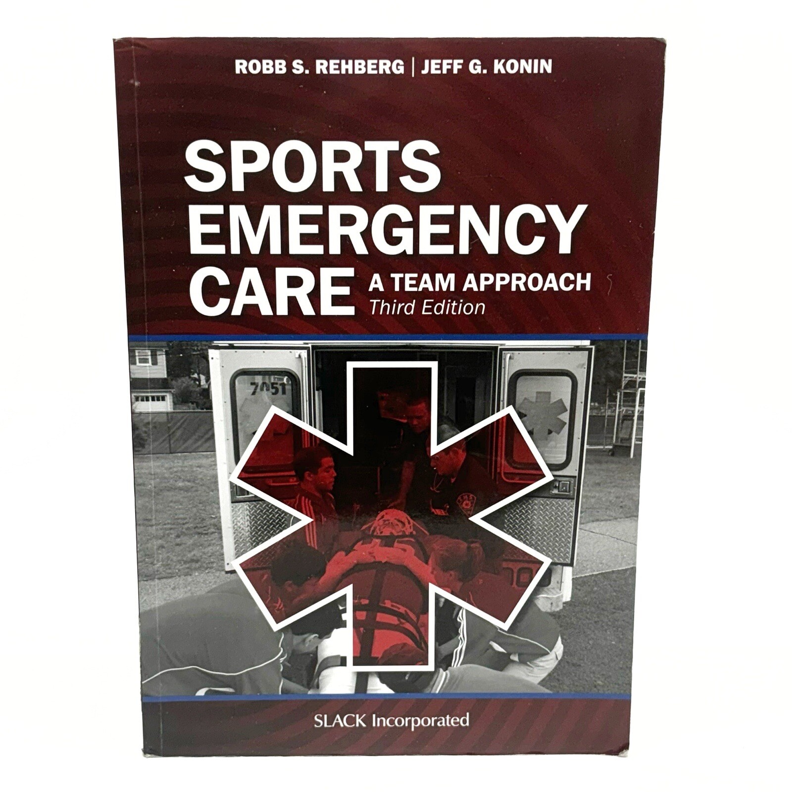 Sports Emergency Care: A Team Approach by CSCS Rehberg, Robb, PhD 3rd Ed 2018