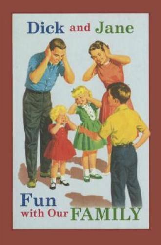 Dick and Jane Fun with Our Family – Hardcover By Grosset & Dunlap – GOOD