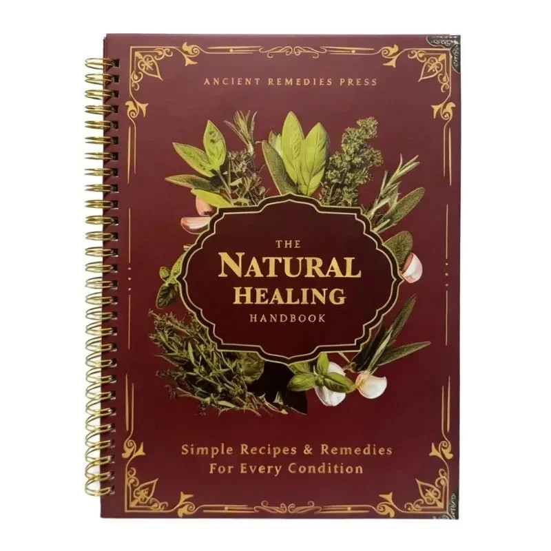 The Natural Healing Handbook – Spiral Bound | Herbal Remedies & Wellness Recipes
