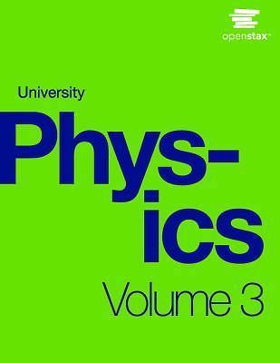 University Physics Volume 3 by OpenStax (hardcover version, full color) by Open