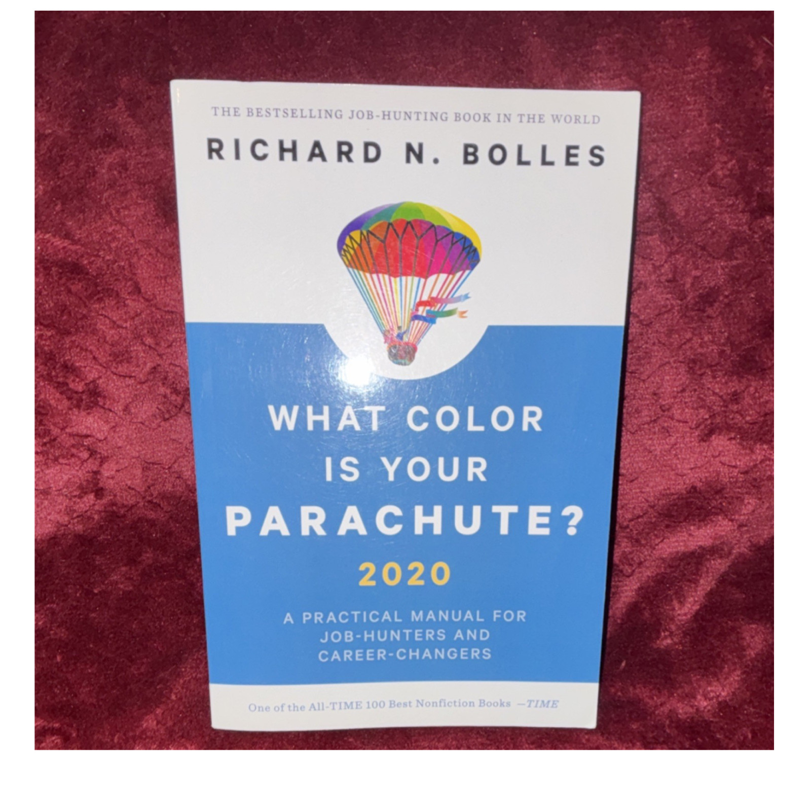 Richard N. Bolles What Color Is Your Parachute? 2020 Job Hunting Resumes TP