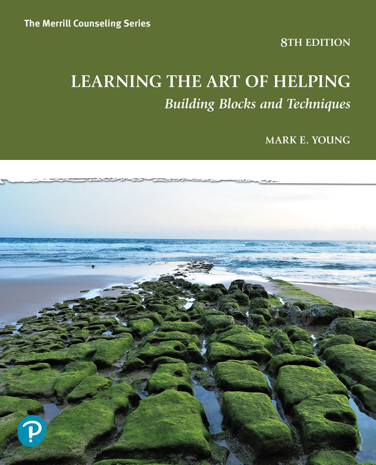 LEARNING THE ART OF HELPING: BUILDING BLOCKS AND TECHNIQUES BY Mark Young