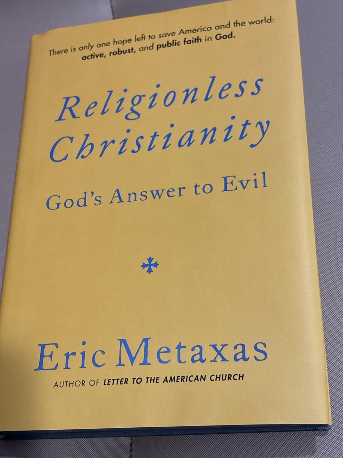 Religionless Christianity : God’s Answer to Evil by Eric Metaxas (2024,…
