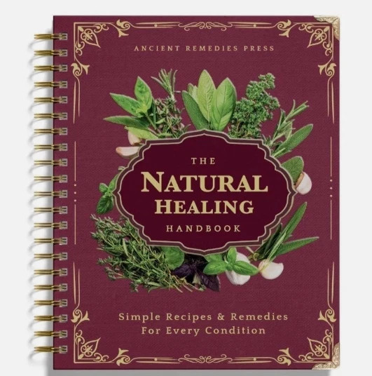 The Natural Healing Handbook, Spiral-Bound Guide for Herbal Remedies and Natural