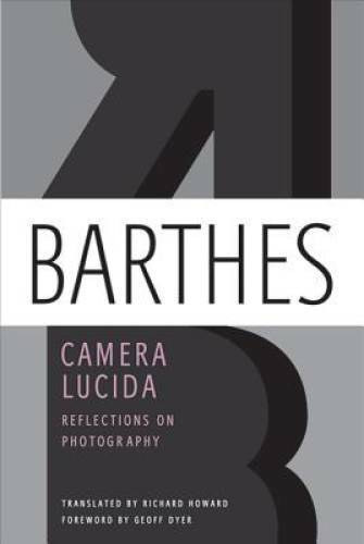 Camera Lucida: Reflections on Photography – Paperback By Barthes, Roland – GOOD