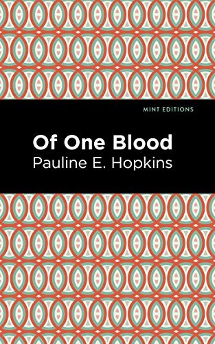 Of One Blood: Or, the Hidden Self… by Hpokins, Pauline E. Paperback / softback
