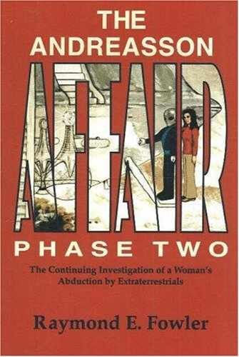 The Andreasson Affair Phase Two: – Paperback, by Fowler Raymond E. – Very Good