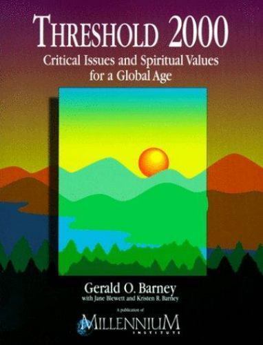 Threshold 2000: Critical Issues and Spiritual Values for a Global Age by