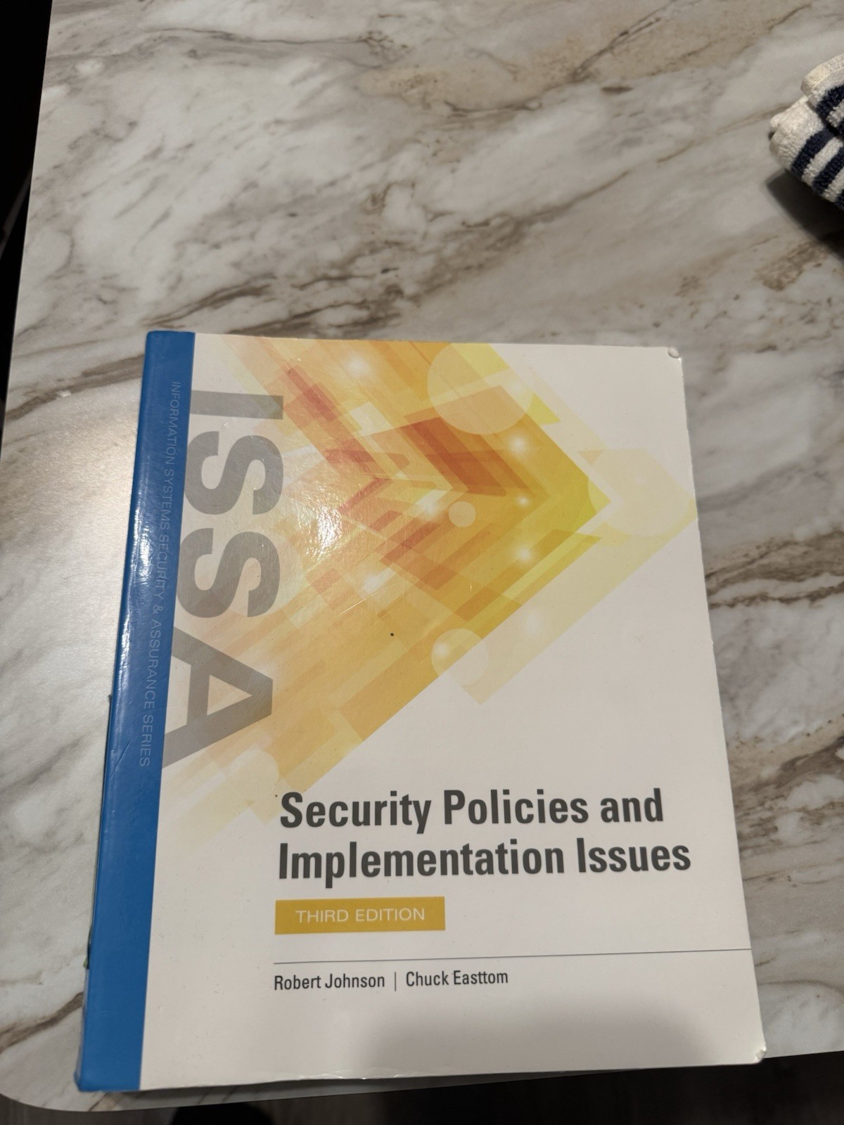 Security Policies and Implementation Issues by Chuck Easttom and Robert Johnson