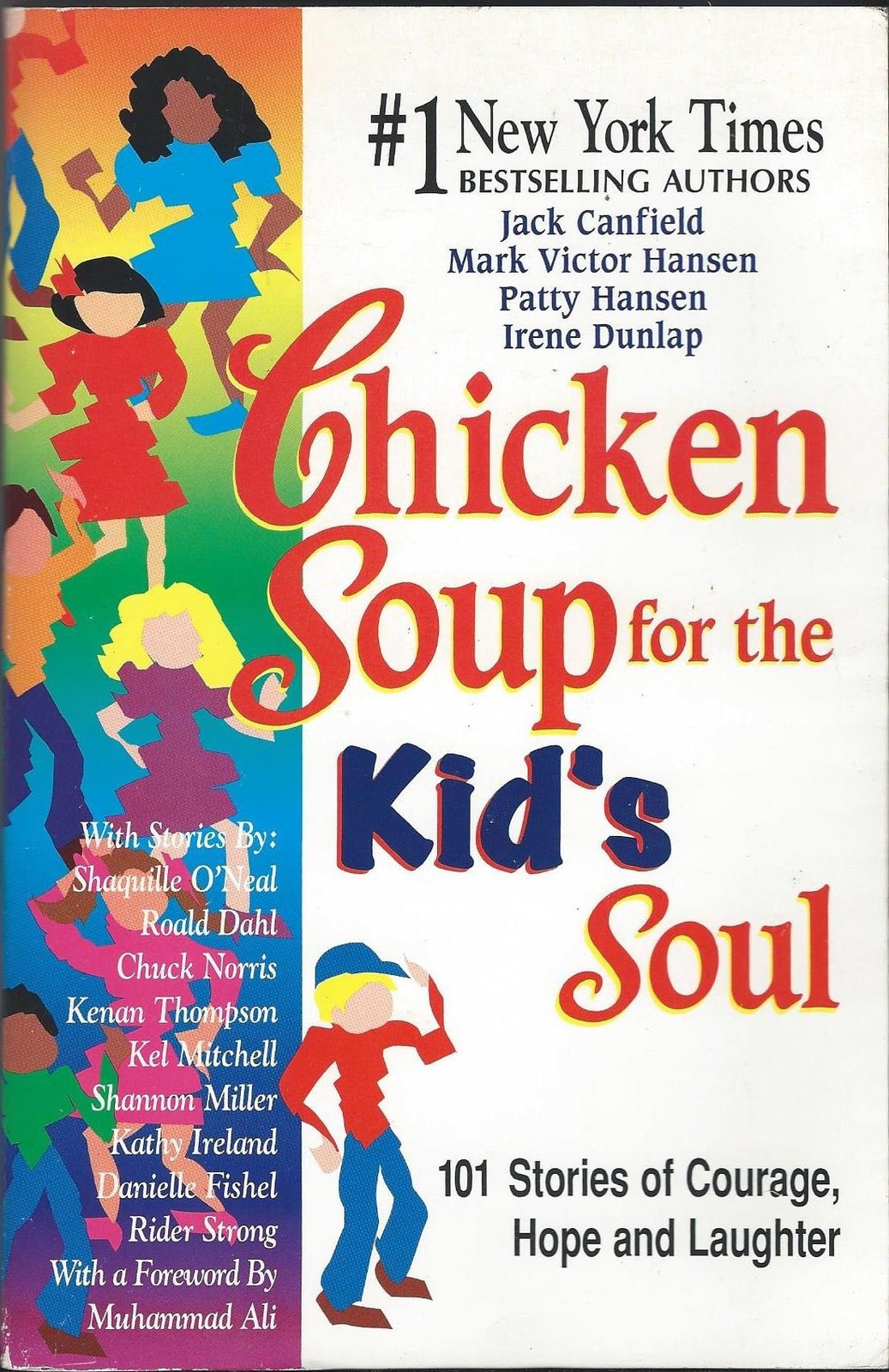 Chicken Soup for the Kid’s Soul: 101 Stories of Courage, Hope and Laughter -…