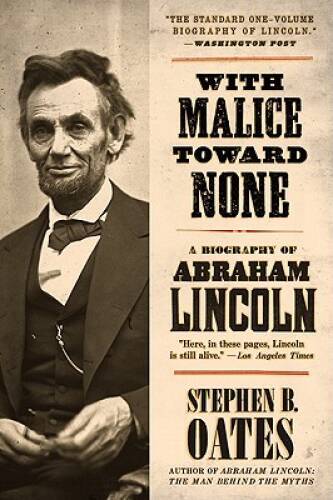 With Malice Toward None: A Life of Abraham Lincoln – Paperback – VERY GOOD
