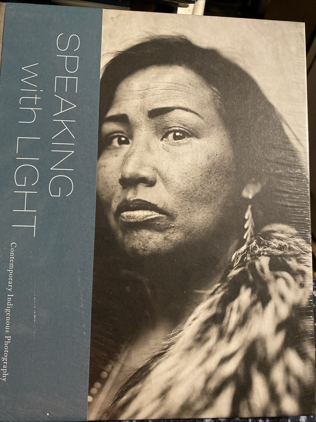 Speaking with Light Contemporary Indigenous Photography John Rohrbach Shrinkwrap