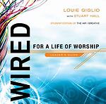 Wired: For a Life of Worship Leader’s Guide by Giglio, Louie,Hall, Stuart, Good
