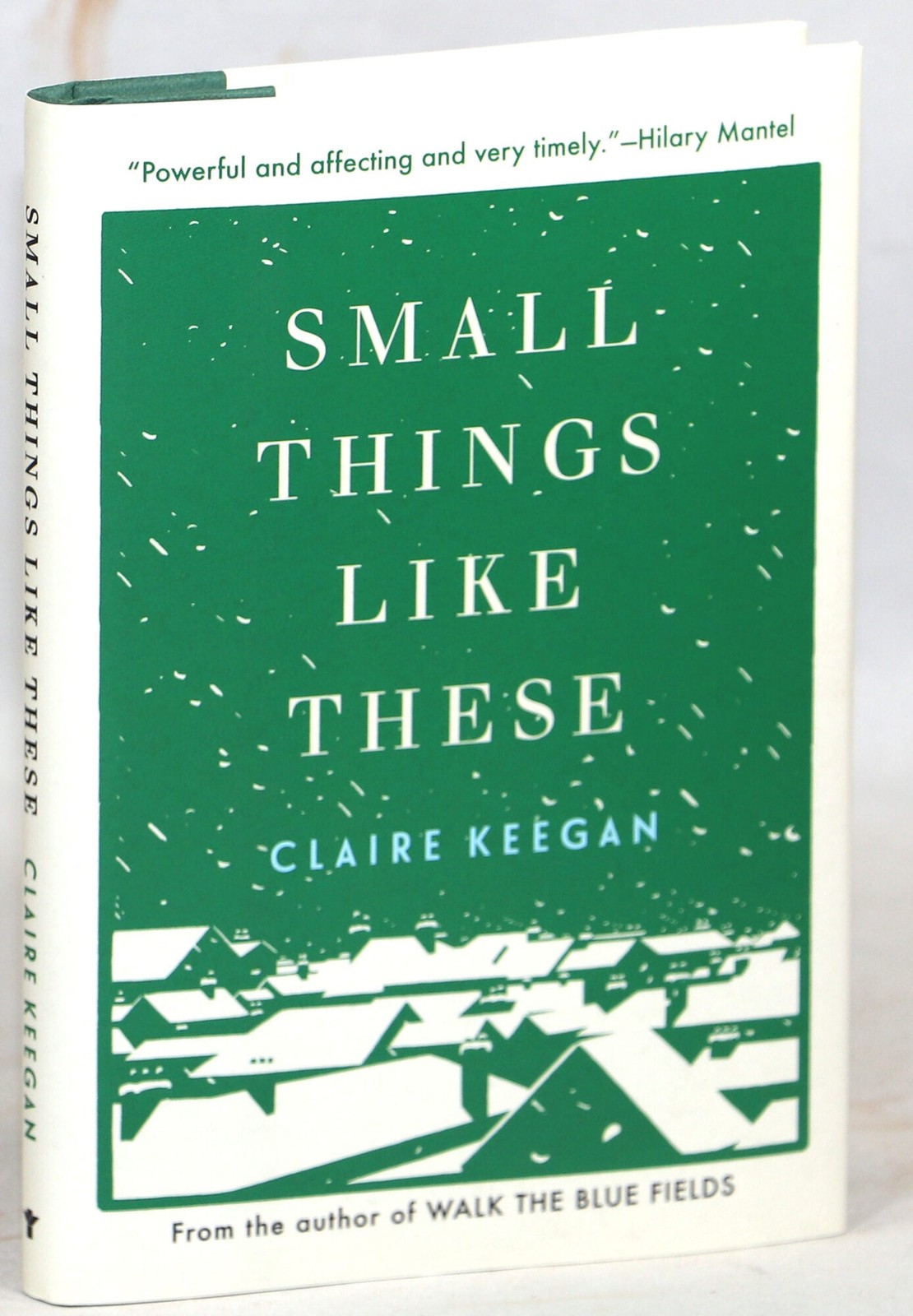 Claire Keegan / Small Things Like These Signed 1st Edition 2021