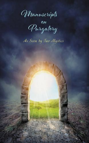Manuscripts on Purgatory: As Seen by Two Mystics