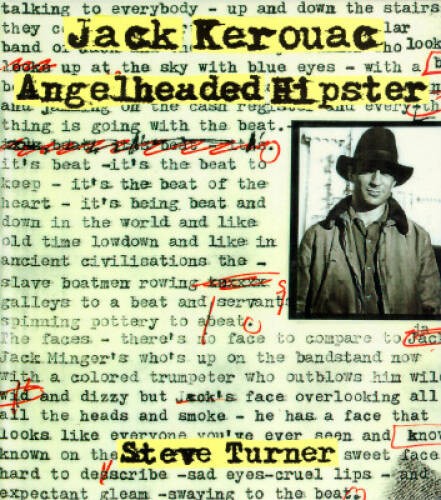 Jack Kerouac: Angel-Headed Hipster – Hardcover By Turner, Steve – VERY GOOD