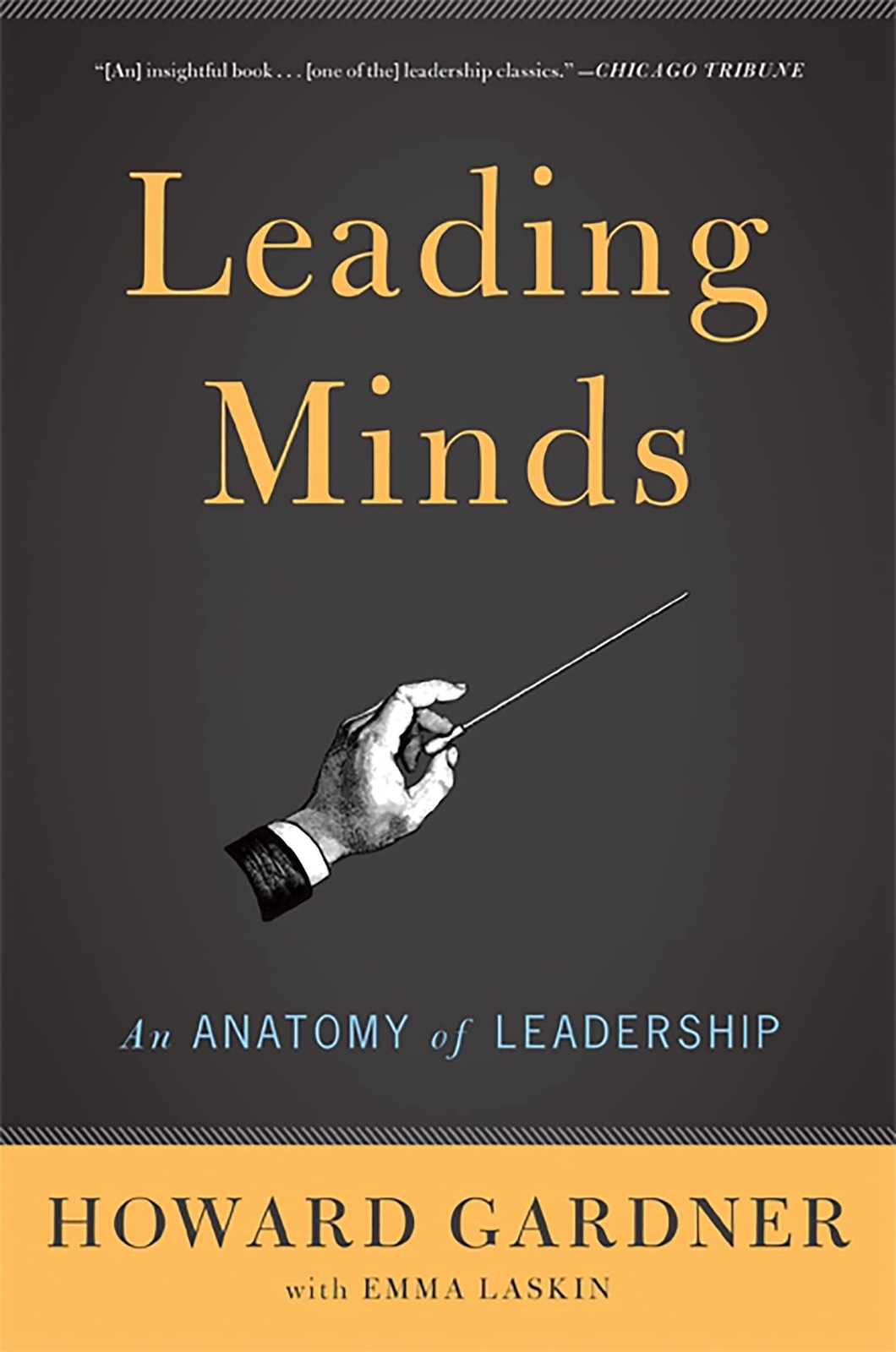Leading Minds: An Anatomy Of Leadership – paperback Gardner, Howard|Laskin, …