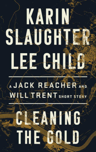 Cleaning the Gold: A Jack Reacher and Will Trent Short Story – Paperback – GOOD