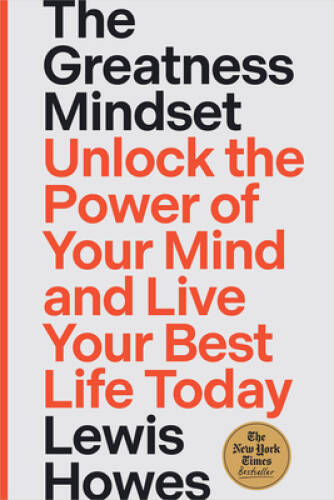 The Greatness Mindset: Unlock the Power of Your Mind and Live Your Best L – GOOD