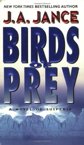 Birds of Prey (J. P. Beaumont Mysteries, No. 15) By J.A. Jance#