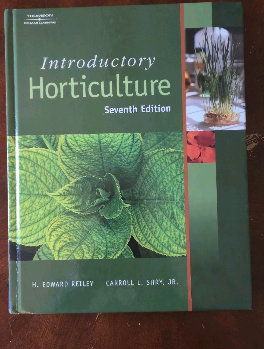 Introductory Horticulture, 7th Edition H. Edward Reiley and Carroll Shry
