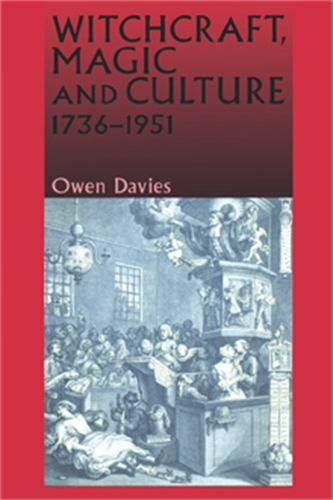 Witchcraft, magic and culture 1736–1951 by Davies, Owen