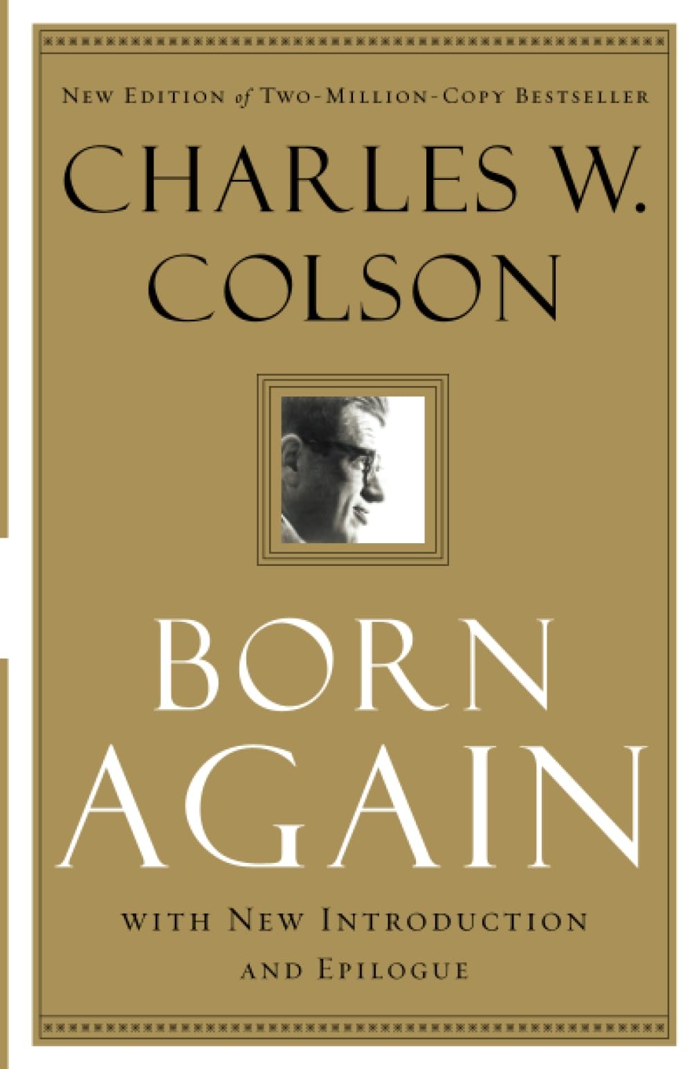 Born Again: The Classic True Story of One Man’s Remarkable Transformation