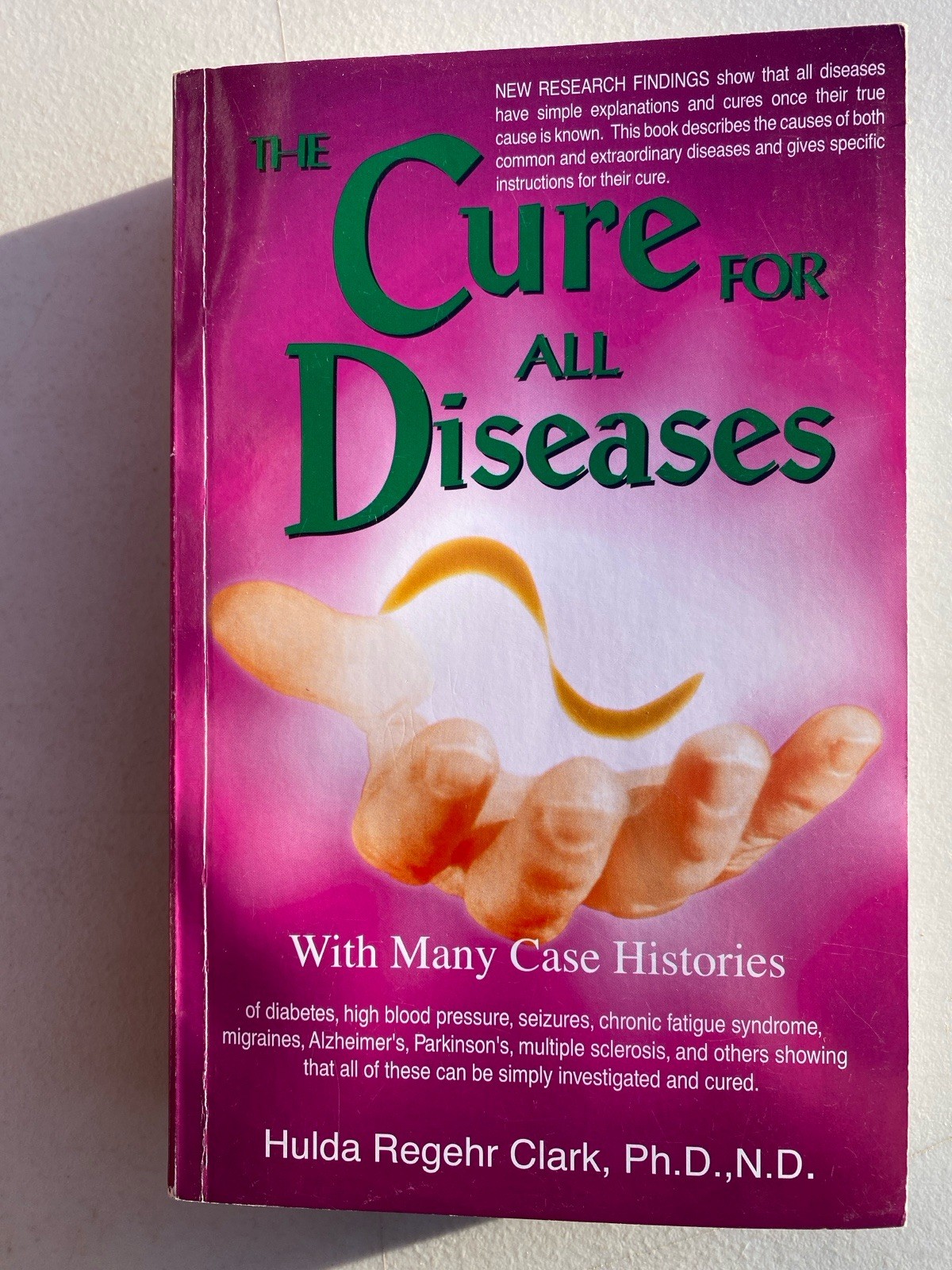 Cure for All Diseases With Many Case Histories Hulda Regehr Clark 2008 PB