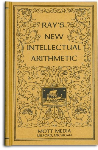 Ray’s new intellectual arithmetic (Ray’s arithmetic series) (Ray’s arithmeti…